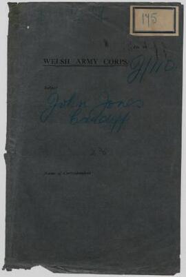 John Jones, Cardiff, Oct. 1914-May 1916 (two files). 1914-16,