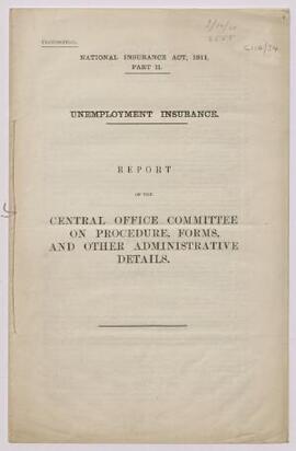 National Insurance Act, 1911. Part II. Report of the Central Office Committee on Procedure, Forms...