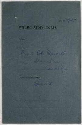 Lieut. Col. Gaskell, July 1915 re cash books of the Battalion; May 1916 letters of sympathy on th...