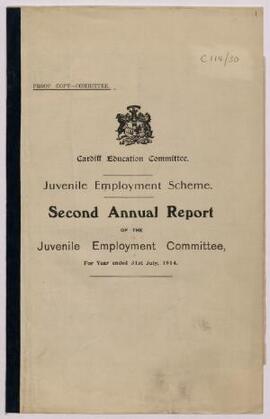 Second Annual Report of the Juvenile Employment Committee, for Year ending 31st July 1914. Cardif...