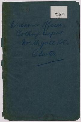 Correspondence, Oct. 1914-Sept. 1916, of Ordnance Officer, Clothing Depot, Chester. 1914-16,