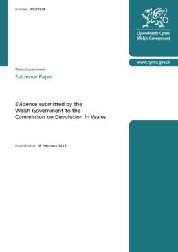 Evidence submitted by the Welsh Government to the Commission on Devolution in Wales