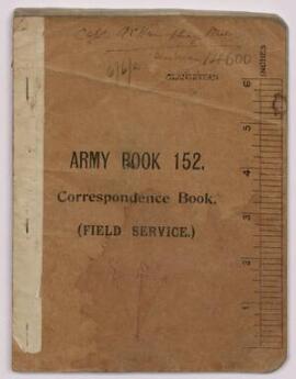 Army correspondence book of Captain A. E. Humphreys Owen, o/c D company containing reports from t...
