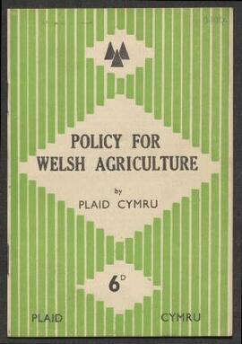 Policy for Welsh Agriculture by Plaid Cymru