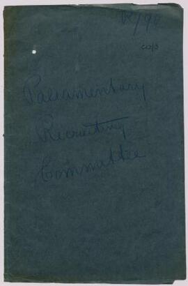 Correspondence of the Parliamentary Recruiting Committee, Oct. 1914-July 1915, including a bookle...