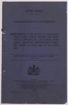 South Africa. Correspondence and Returns as to Retrenchments in the Transvaal and Orange River Co...