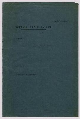Draft copies of the history of the Welsh Army Corps including typescript notes on the history of ...