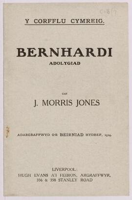J. Morris Jones, Bernhardi. Adolygiad reprinted from Y Beirniad, Oct. 1914 (Liverpool, nd),
